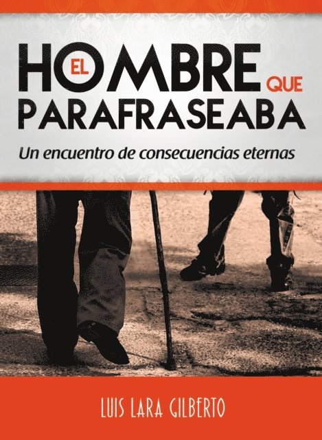 Luis Lara Gilberto - El Hombre que Parafraseaba, E-bok. Tillgänglighet: Lägg i varukorg