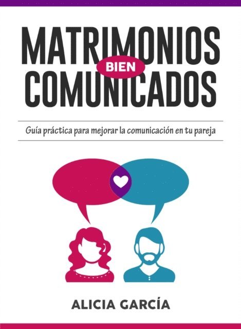 Alicia Garcia - Matrimonios Bien Comunicados, E-bok