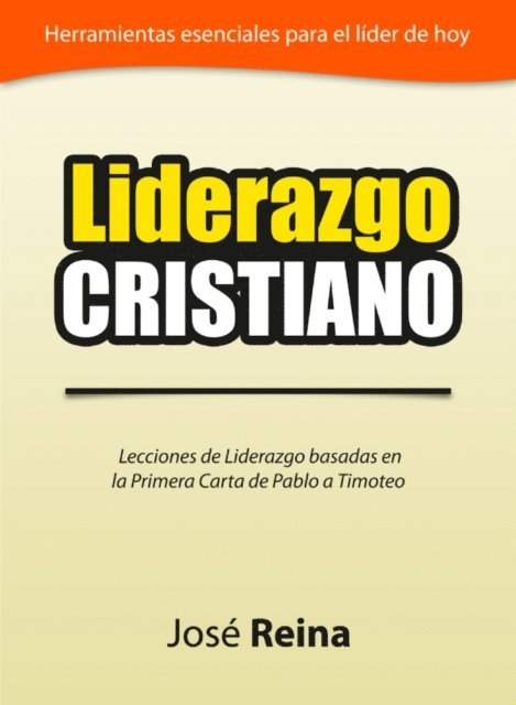 Jose Reina - Liderazgo Cristiano, E-bok