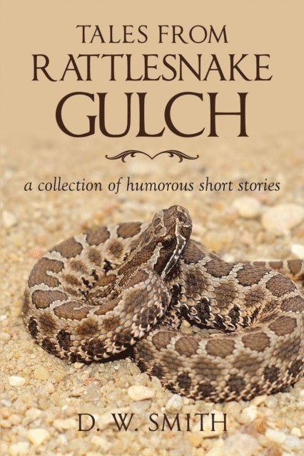 D. W. Smith - Tales from Rattlesnake Gulch, E-bok