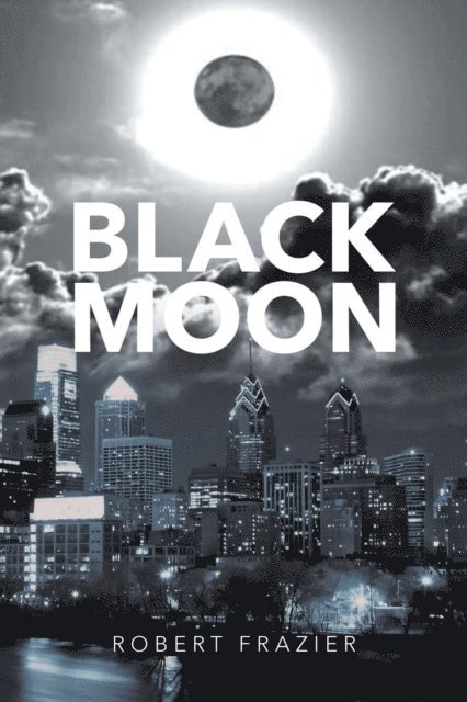 Robert Frazier - Black Moon, E-bok