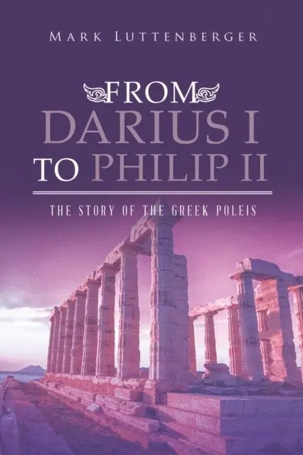Mark Luttenberger - From Darius I to Philip II, E-bok. Tillgänglighet: Lägg i varukorg