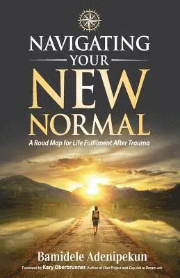 Bamidele Adenipekun - Navigating Your New Normal, Häftad. Tillgänglighet: Lägg i varukorg