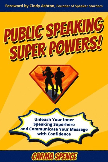 Carma Spence - Public Speaking Super Powers, E-bok