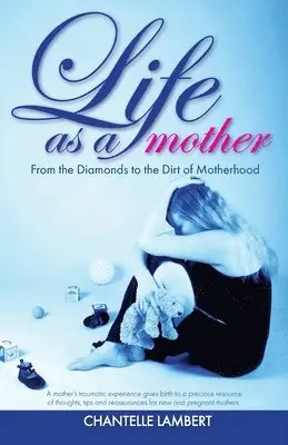 Chantelle Lambert - Life as a mother, Häftad. Tillgänglighet: Lägg i varukorg