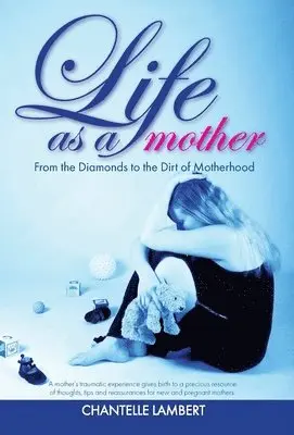 Chantelle Lambert - Life as a mother, Inbunden. Tillgänglighet: Lägg i varukorg