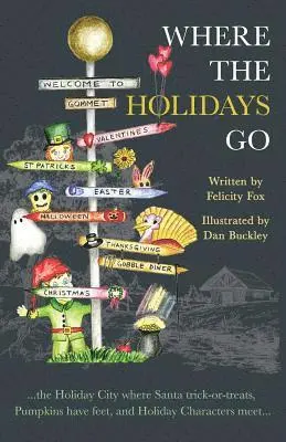 Felicity Fox - Where the Holidays Go, Häftad. Tillgänglighet: Lägg i varukorg
