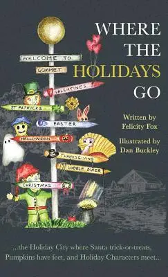 Felicity Fox - Where the Holidays Go, Inbunden. Tillgänglighet: Lägg i varukorg