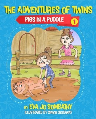 Eva Sombathy - Pigs In A Puddle: The Adventures of Twins, Häftad. Tillgänglighet: Lägg i varukorg