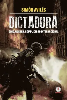 Simon Aviles - Dictadura: Odio, guerra, complicidad internacional., Häftad. Tillgänglighet: Lägg i varukorg