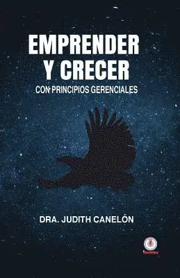 Judith Canelon - Emprender y crecer: Con principios gerenciales, Häftad. Tillgänglighet: Lägg i varukorg