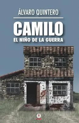 Alvaro Quintero - Camilo: El nino de la guerra, Häftad. Tillgänglighet: Lägg i varukorg