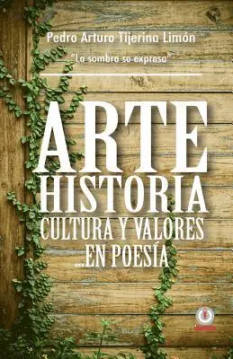 Pedro Arturo Tijerina Limon - Arte, historia, cultura y valores... en poesia, Häftad. Tillgänglighet: Lägg i varukorg
