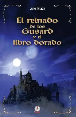 Luis Plaza - El reinado de los Gusard y el libro dorado, Häftad. Tillgänglighet: Lägg i varukorg