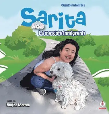 Ninpha Moreno - Sarita: La mascota inmigrante, Inbunden. Tillgänglighet: Lägg i varukorg