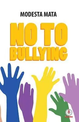 Modesta Mata - No to Bullying, Häftad. Tillgänglighet: Lägg i varukorg