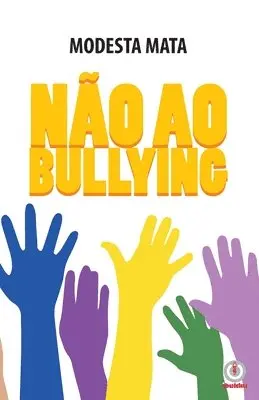 Modesta Mata - Não Ao Bullying, Häftad. Tillgänglighet: Lägg i varukorg
