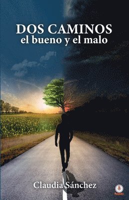 Claudia Sánchez - Dos caminos, el bueno y el malo, Häftad