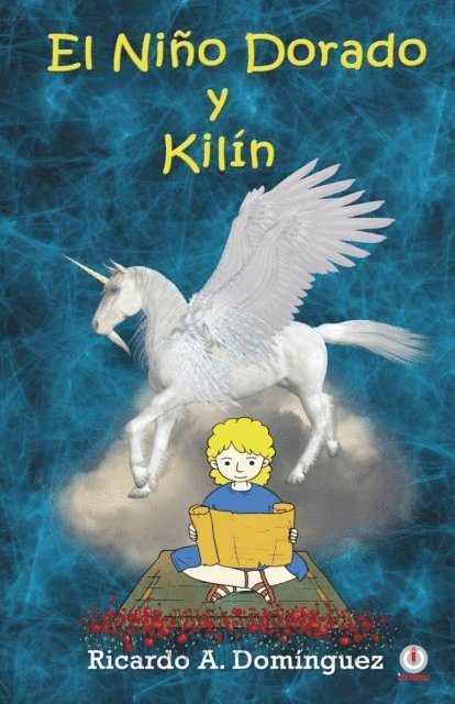 Ricardo A. Dominguez - El niño dorado y Kilín, E-bok