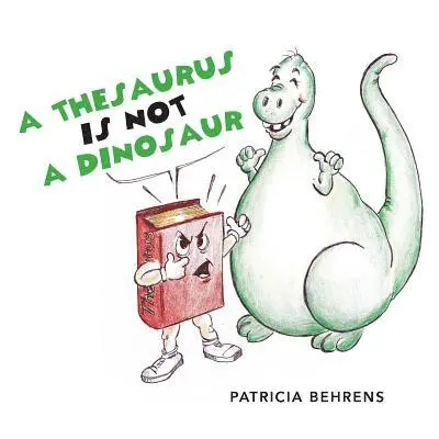 Patricia Behrens - Thesaurus Is Not A Dinosaur, Häftad. Tillgänglighet: Lägg i varukorg