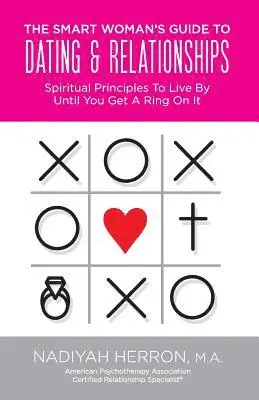 Nadiyah Herron - Smart Woman's Guide to Dating and Relationships, Häftad. Tillgänglighet: Lägg i varukorg