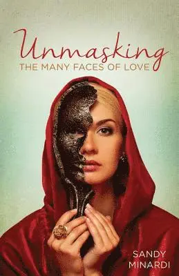 Minardi Sandy - Unmasking The Many Faces of Love, Häftad. Tillgänglighet: Lägg i varukorg