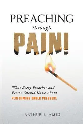 Arthur J James - Preaching Through Pain, Häftad. Tillgänglighet: Lägg i varukorg