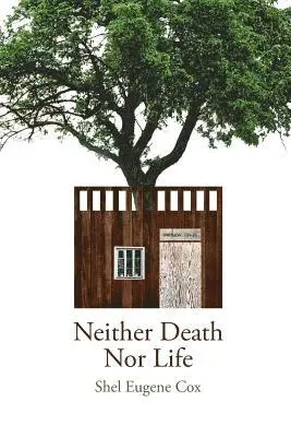 Shel Eugene Cox - Neither Death Nor Life, Häftad. Tillgänglighet: Lägg i varukorg