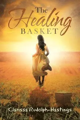 Clarissa Rudolph-Hastings - Healing Basket, Häftad. Tillgänglighet: Lägg i varukorg