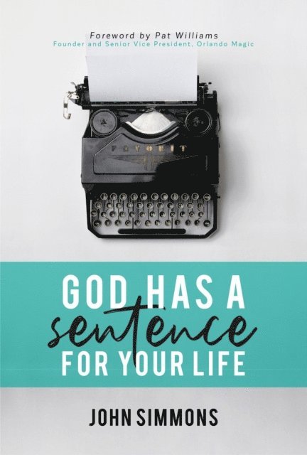 John Simmons - God Has A Sentence For Your Life, E-bok