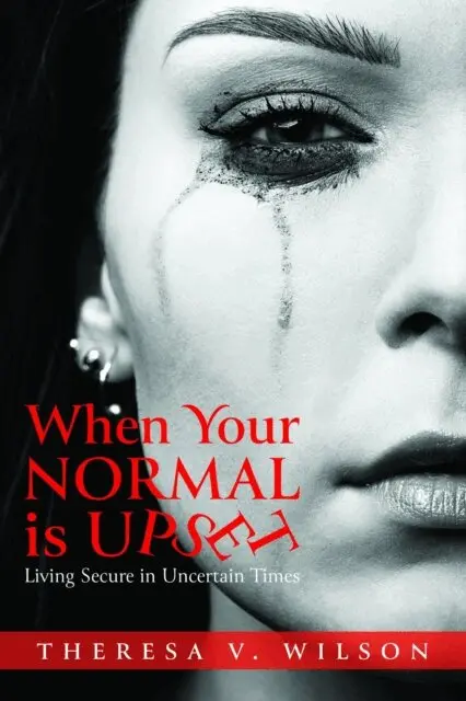 Theresa V Wilson - When Your Normal Is Upset, E-bok. Tillgänglighet: Lägg i varukorg