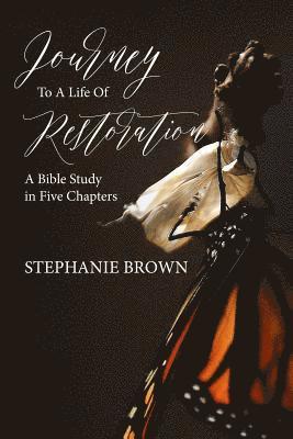 Stephanie Brown - Journey to a Life of Restoration, E-bok. Tillgänglighet: Lägg i varukorg