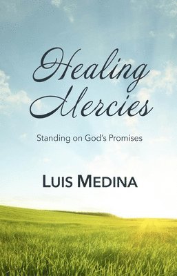 Luis Medina - Healing Mercies, E-bok. Tillgänglighet: Lägg i varukorg
