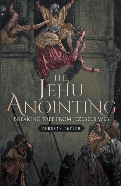 Deborah Taylor - Jehu Anointing, E-bok