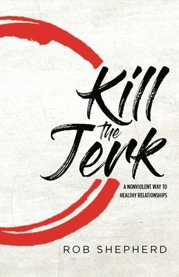 Rob Shepherd - Kill The Jerk, Häftad