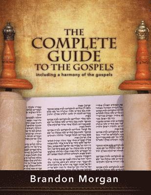 Brandon Morgan - Complete Guide To The Gospels, Häftad. Tillgänglighet: Lägg i varukorg