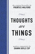 Thoughts Are Things