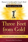 Three Feet from Gold: Updated Anniversary Edition: Turn Your Obstacles Into Opportunities! (Think and Grow Rich(r))