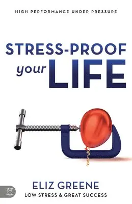 Eliz Greene - Stress-Proof Your Life, Häftad. Tillgänglighet: Lägg i varukorg