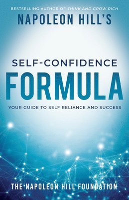 Napoleon Hill - Napoleon Hill's Self-Confidence Formula, Häftad