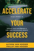 30-Day Journey To Accelerate Your Success