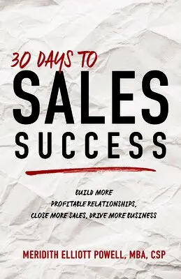 Meridith Elliott Powell, MBA, CSP - 30 Days to Sales Success, Häftad. Tillgänglighet: Lägg i varukorg