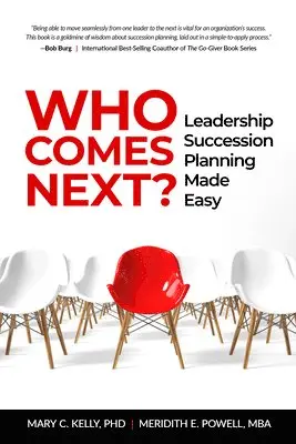 Meridith Elliott Powell, MBA, CSP, Mary C. Kelly, PhD - Who Comes Next?, Häftad. Tillgänglighet: Lägg i varukorg