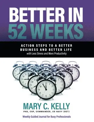 Mary C. Kelly, PhD - Better in 52 Weeks, Häftad. Tillgänglighet: Lägg i varukorg