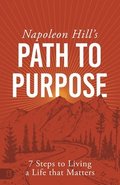 Napoleon Hill's Path To Purpose