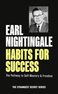 Earl Nightingale - Habits for Success, Häftad