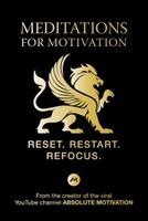 Absolute Motivation - Meditations for Motivation, Häftad