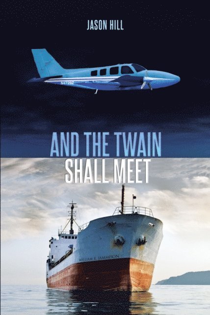 Jason Hill - And The Twain Shall Meet, E-bok