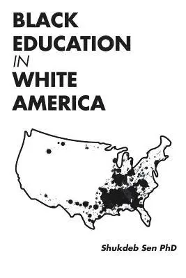 Shukdeb Sen - Black Education in White America, Häftad. Tillgänglighet: Lägg i varukorg