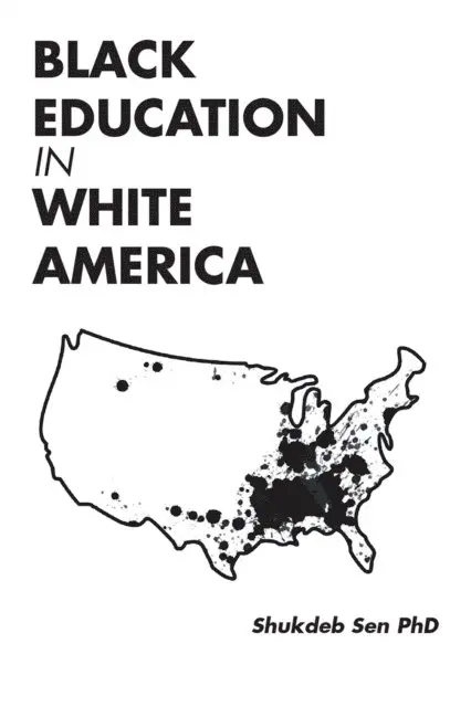 Shukdeb Sen - Black Education in White America, E-bok. Tillgänglighet: Lägg i varukorg